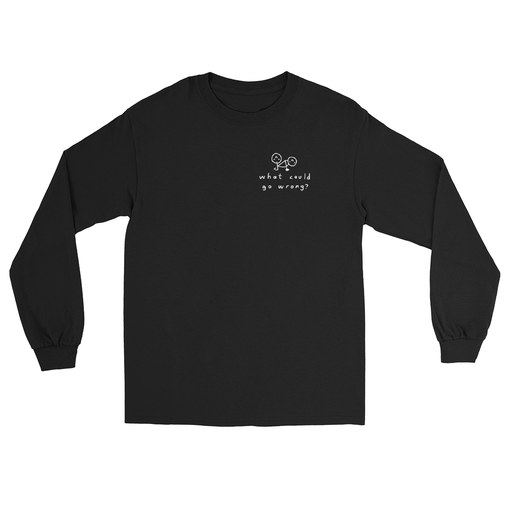 'What Could Go Wrong' Long Sleeve Heavy Weight Unisex T-shirt