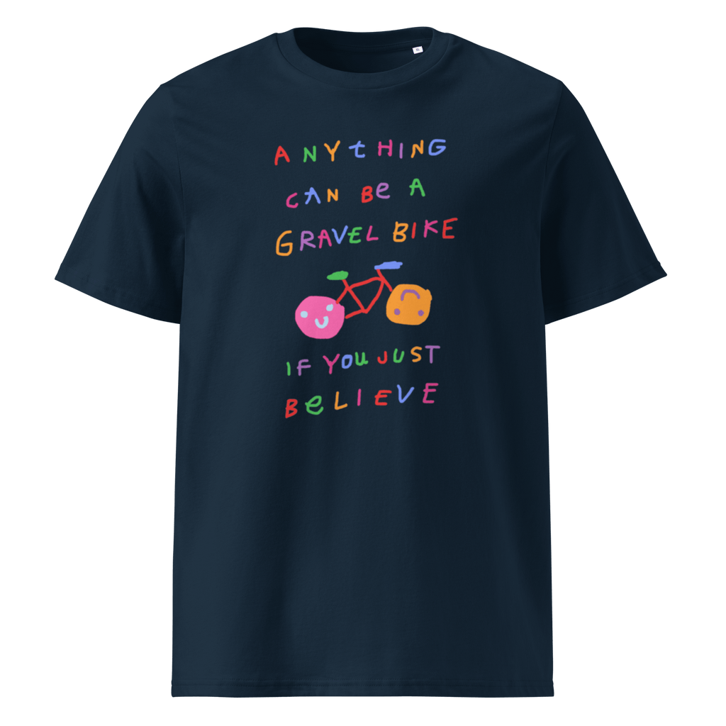 'ANYTHING CAN BE A GRAVEL BIKE IF YOU JUST BELIEVE' UNISEX CREWNECK TEE