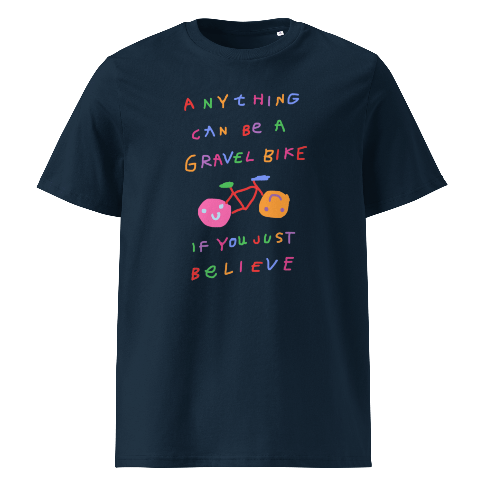 'ANYTHING CAN BE A GRAVEL BIKE IF YOU JUST BELIEVE' UNISEX CREWNECK TEE