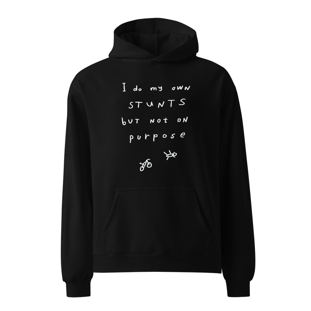 'I DO MY OWN STUNTS BUT NOT ON PURPOSE' STANDARD HOODIE