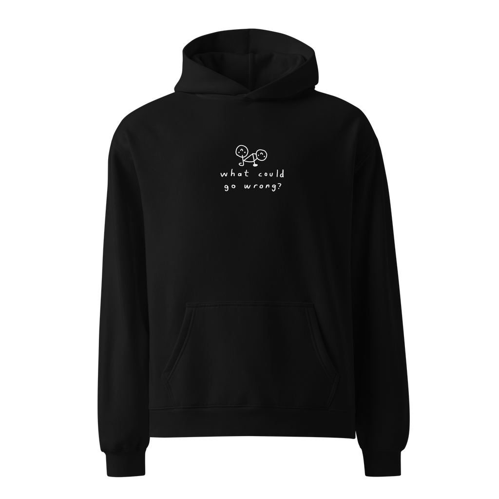 'WHAT COULD GO WRONG' STANDARD HOODIE