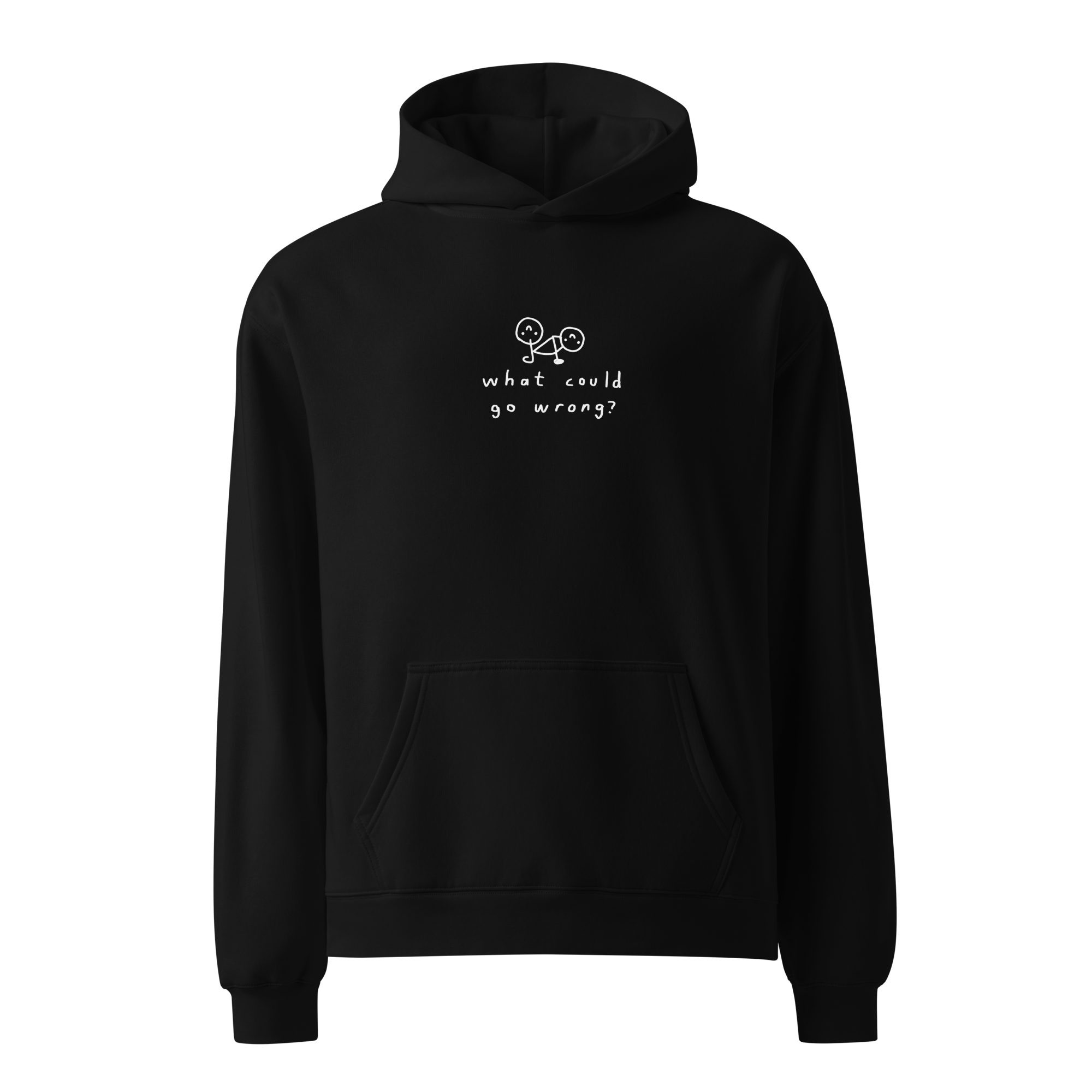 'WHAT COULD GO WRONG' STANDARD HOODIE