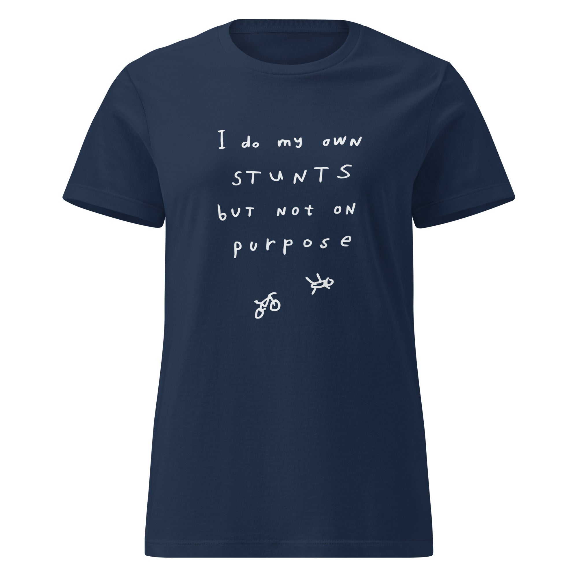 'I Do my own stunts but not on purpose' Women's fitted tee